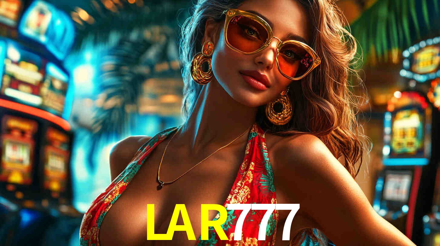 Casino Online LAR777 | Os Melhores Slots no Brasil